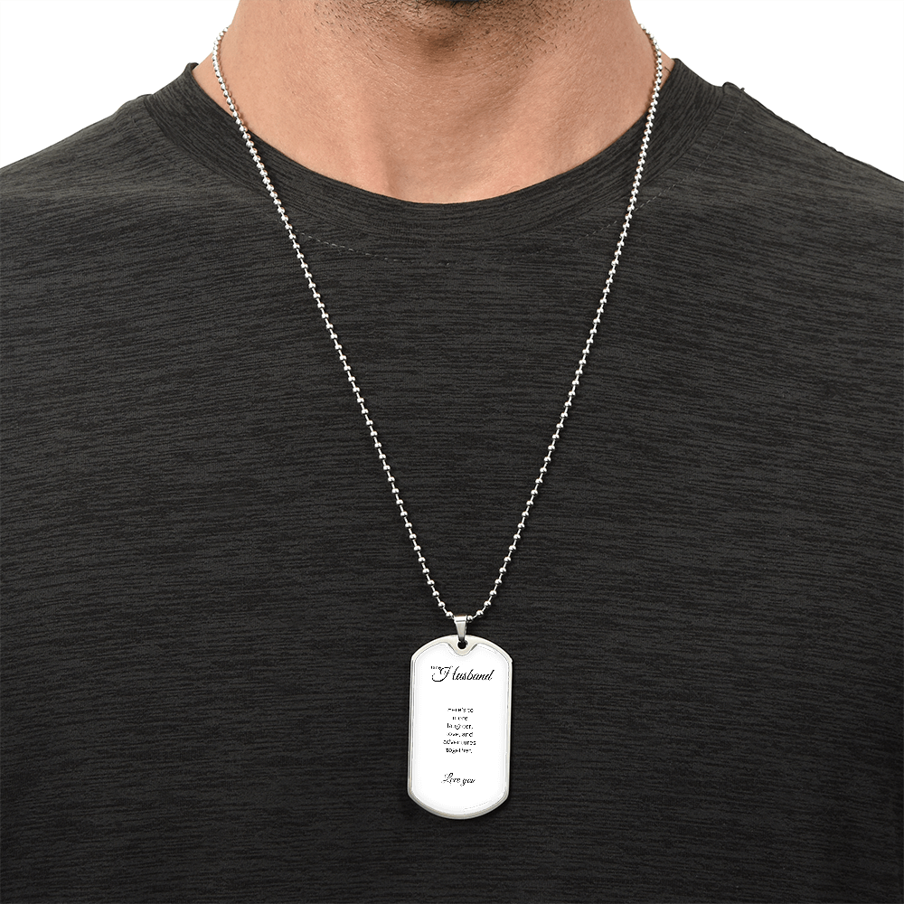 To My Husband: Luxury Graphic Dog Tag Necklace with heartfelt message