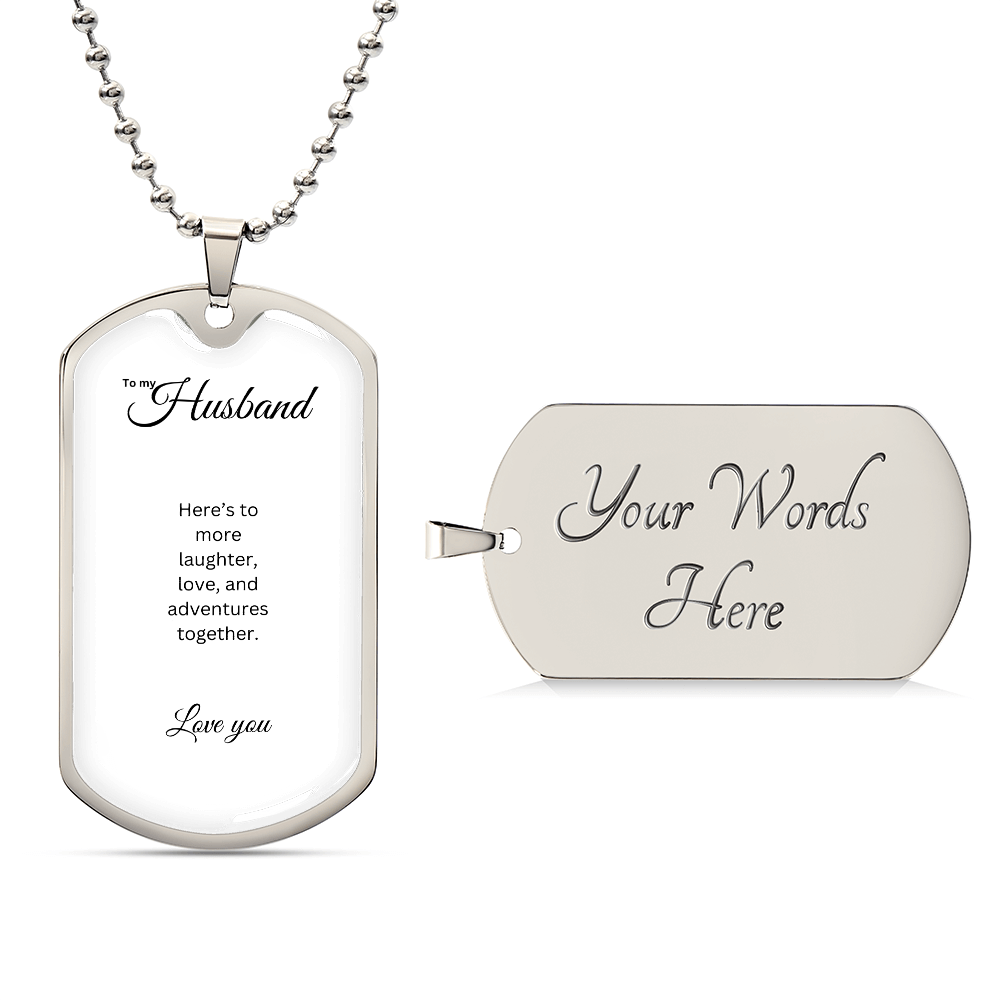 To My Husband: Luxury Graphic Dog Tag Necklace with heartfelt message