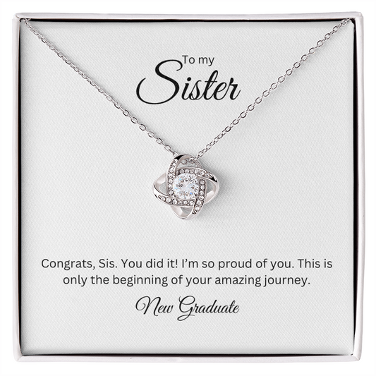 To My Sister: Love Knot Necklace with Graduate Message Card, Meaningful Jewelry Gift